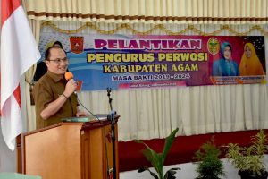 Wabup Agam : Keberadaan Perwosi Sekaligus Mendukung Gerakan Nagari Madani